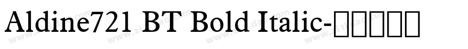 Aldine721 BT Bold Italic字体转换